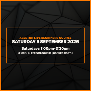 Ableton Live In-Person Group Beginners Course – Melbourne