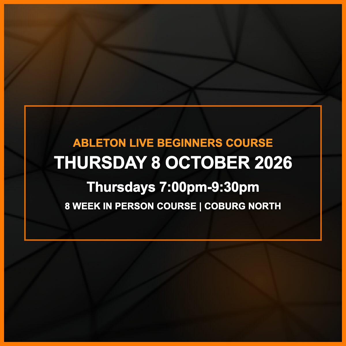 Ableton Live Beginners Course - October 2026 Early Booking